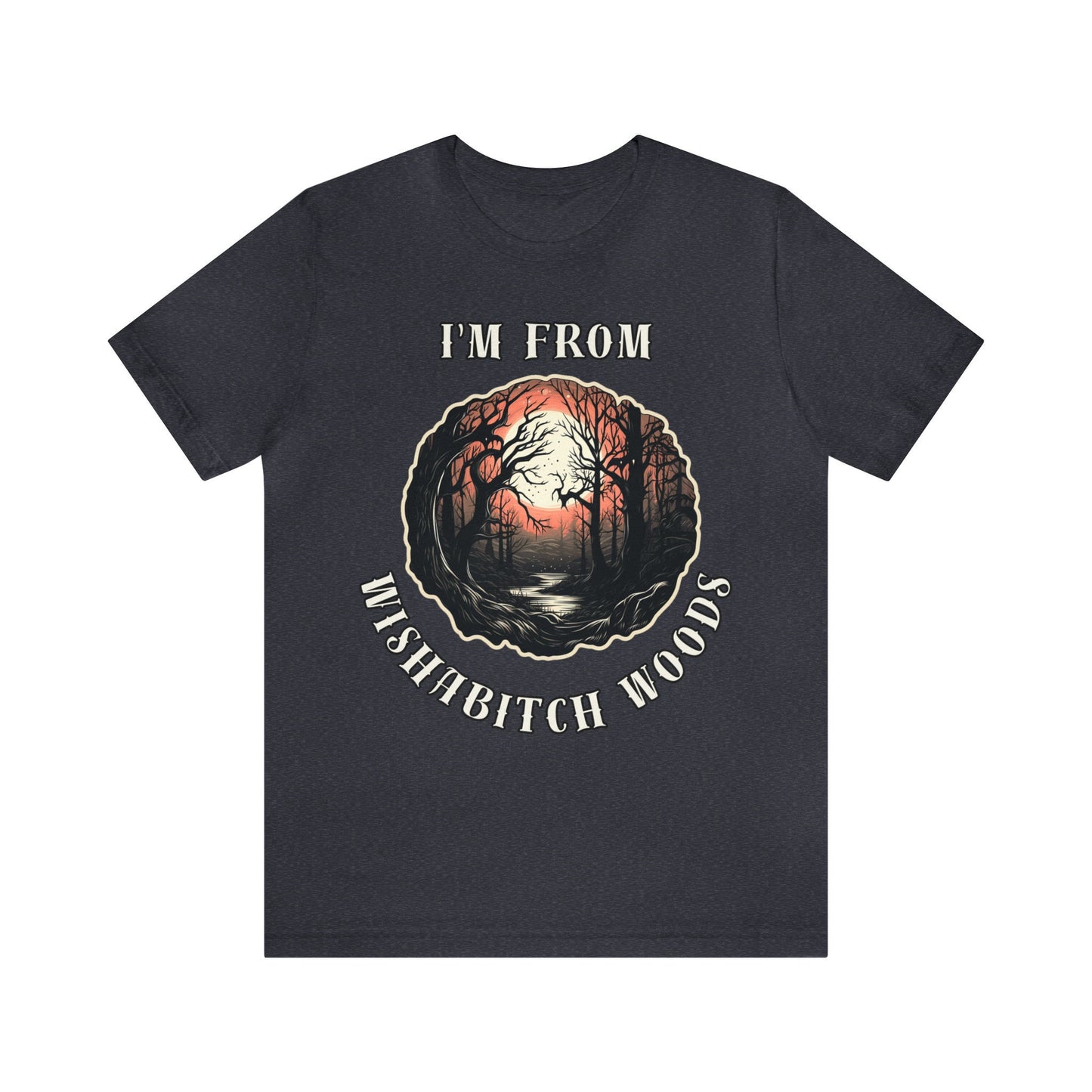 Goth & Geeky Wishabitch Woods Unisex Graphic Tee